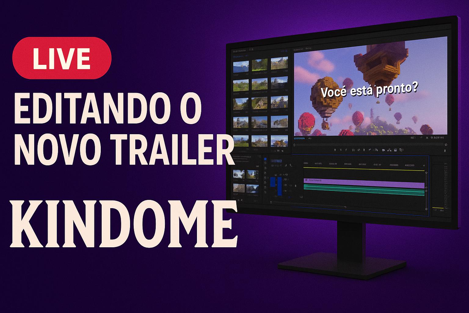 http://images.introcdc.com/Random/ia/Live/editando trailer kindome.jpg